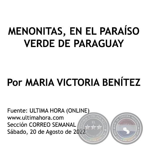 MENONITAS, EN EL PARAÍSO VERDE DE PARAGUAY - Por MARIA VICTORIA BENÍTEZ MARTÍNEZ - Sábado, 20 de Agosto de 2022